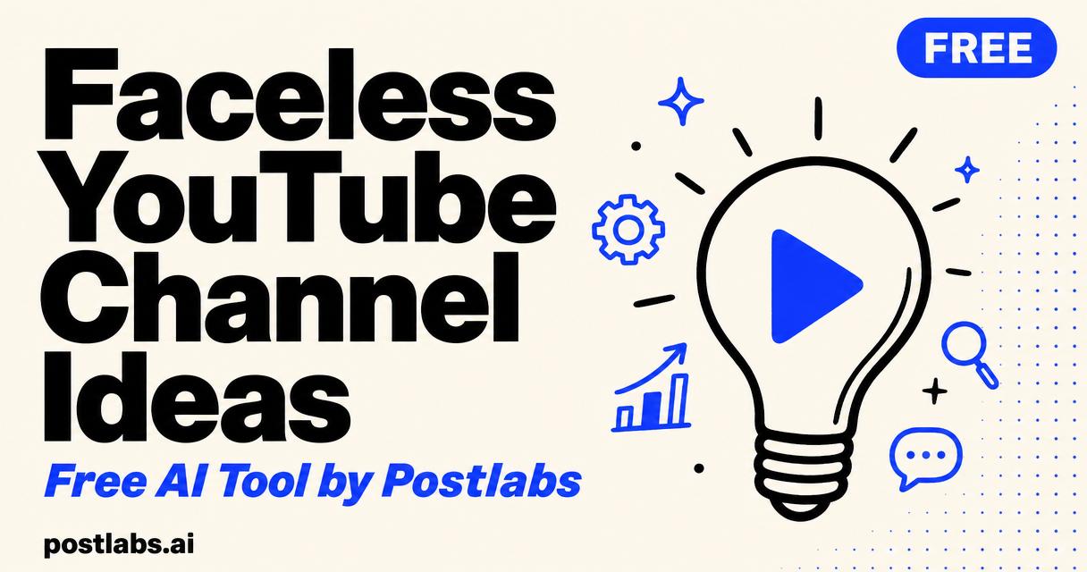 Free Faceless YouTube Channel Ideas Generator by Postlabs