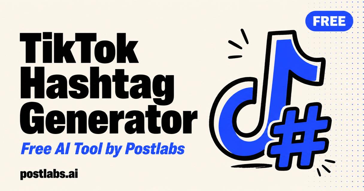 Free TikTok Hashtag Generator by Postlabs