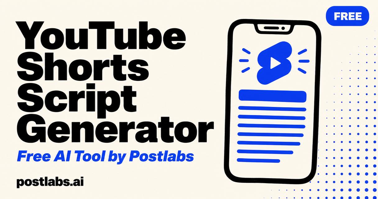Free YouTube Shorts Script Generator by Postlabs